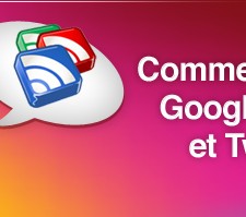 coupler-ggogle-reader-buzz-twitter-partage-article-automatiquement
